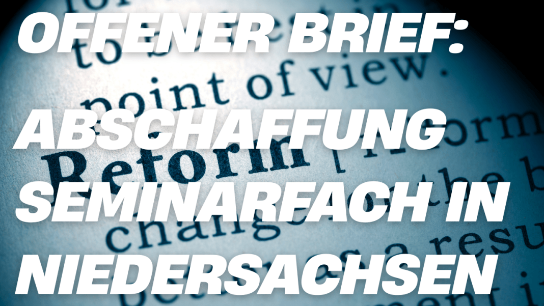Offener Brief zur Abschaffung des Seminarfachs in Niedersachsen - Oberstufenreform