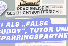 KI im Geschichtsunterricht - False buddy, Tutor und Sparringspartner