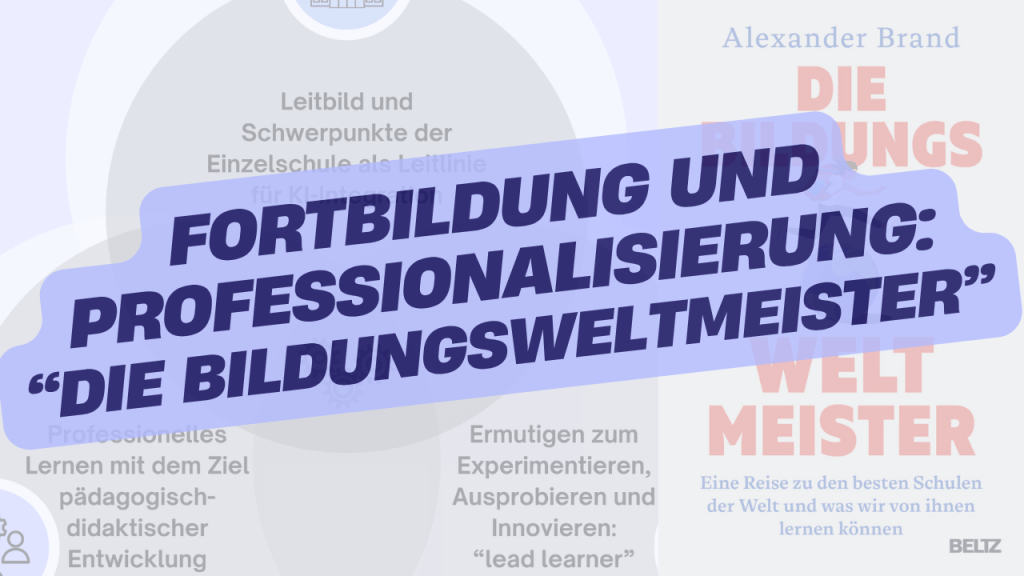 Fortbildung und Professionalisierung KI - Die Bildungsweltmeister