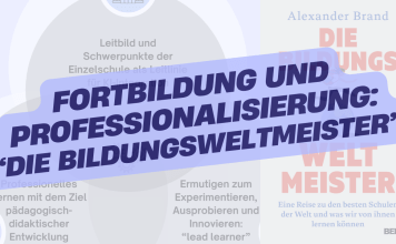 Das Kollegium als Seminar: Was Singapur und Estland uns über Lehrkräfteprofessionalisierung und Fortbildung lehren könnten Fortbildung und Professionalisierung KI - Die Bildungsweltmeister